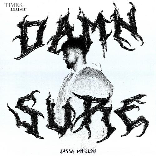 Damn Sure by Jassa Dhillon - Download on PagalFree