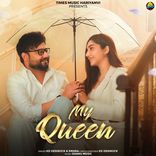 My Queen by KD DESIROCK, Swara - Download on PagalFree
