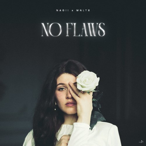 No Flaws by Nagii, MNLTX - Download on PagalFree