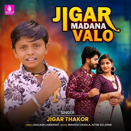 Jigar Madana Valo by Jigar Thakor - Download on PagalFree