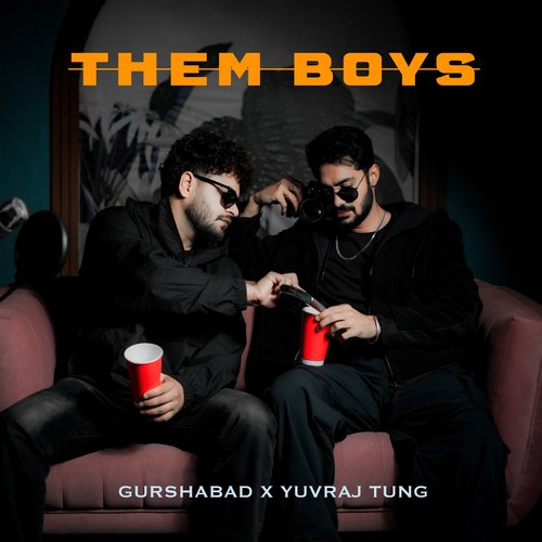 THEM BOYS by Gurshabad, Yuvraj Tung - Download on PagalFree