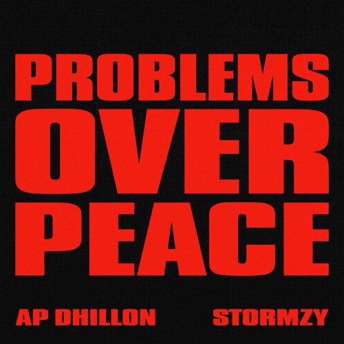 Problems Over Peace by AP Dhillon, Stormzy - Download on PagalFree