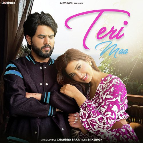 Teri Maa by Chandra Brar, Mixsingh - Download on PagalFree