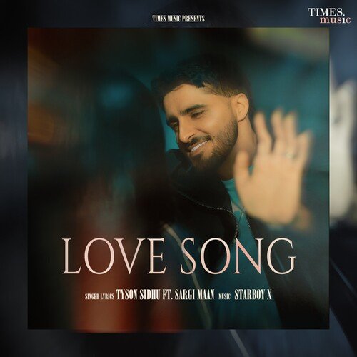 Love Song by Tyson Sidhu, Sargi Maan - Download on PagalFree