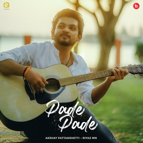 Pade Pade by Riyaz MN, Akshay Pattanshetti - Download on PagalFree