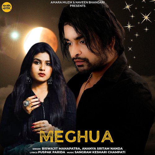 Meghua by Sangram Keshari Champati, Biswajit Mahapatra, Ananya Sritam Nanda - Download on PagalFree