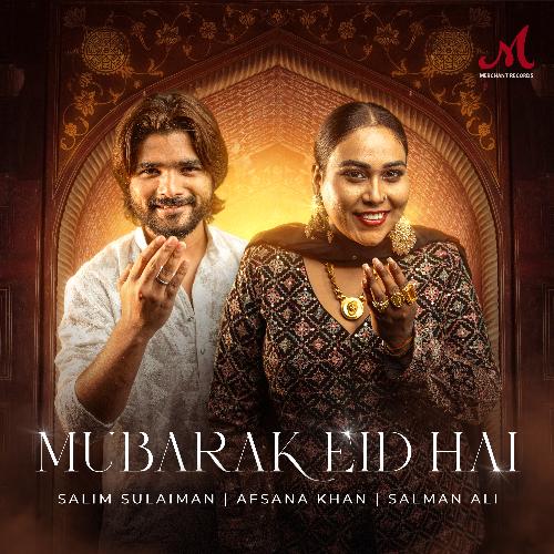 Mubarak Eid Hai by Salim-Sulaiman, Afsana Khan, Salman Ali - Download on PagalFree