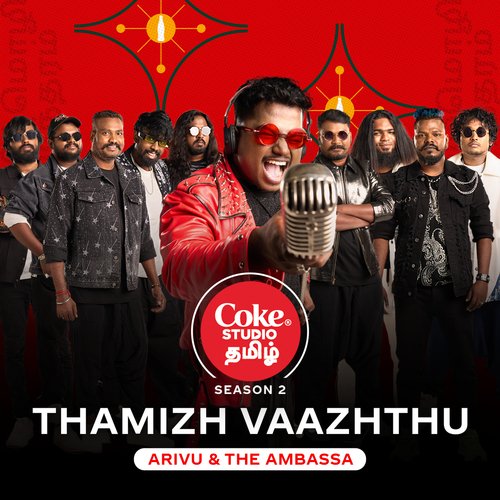 Thamizh Vaazhthu  Coke Studio Tamil by Arivu & The Ambassa - Download on PagalFree
