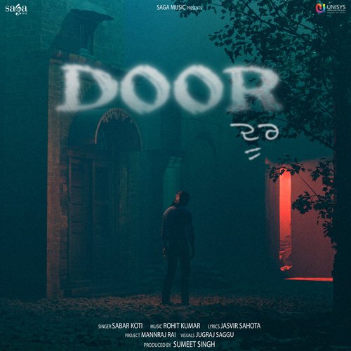 Door by Sabar Koti, Rohit Kumar, Jasvir Sahota - Download on PagalFree