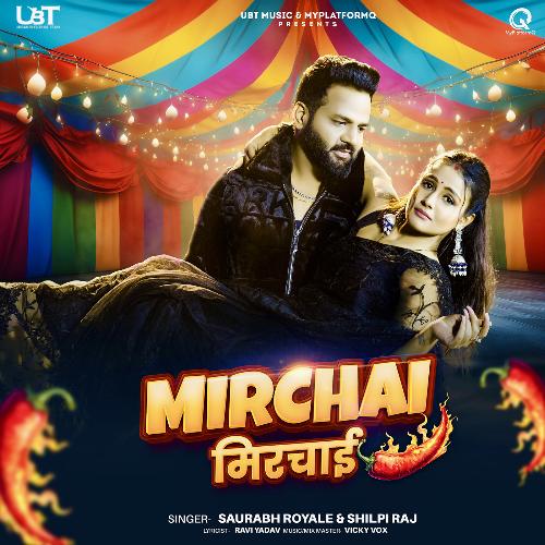 Mirchai by Saurabh Royale,Shilpi Raj - Download on PagalFree