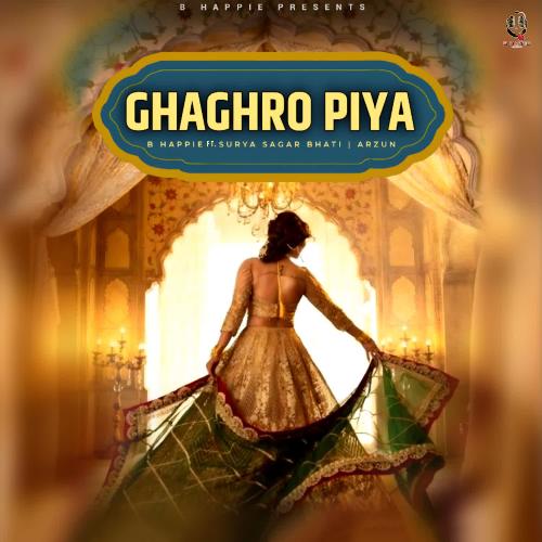 Ghaghro Piya by B Happie - Download on PagalFree
