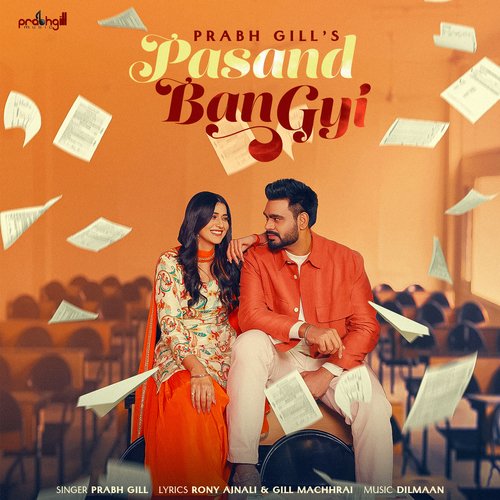 Pasand Ban Gyi by Prabh Gill - Download on PagalFree