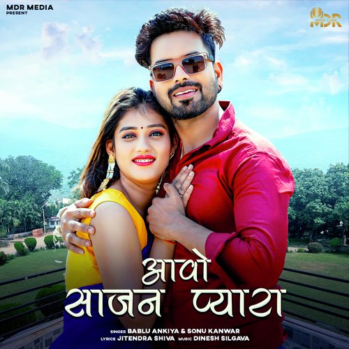 Aavo Sajan Pyara by Bablu Ankiya, Sonu Kanwar - Download on PagalFree