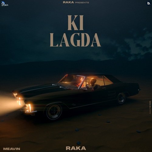 Ki Lagda by Raka, MEAVIN - Download on PagalFree