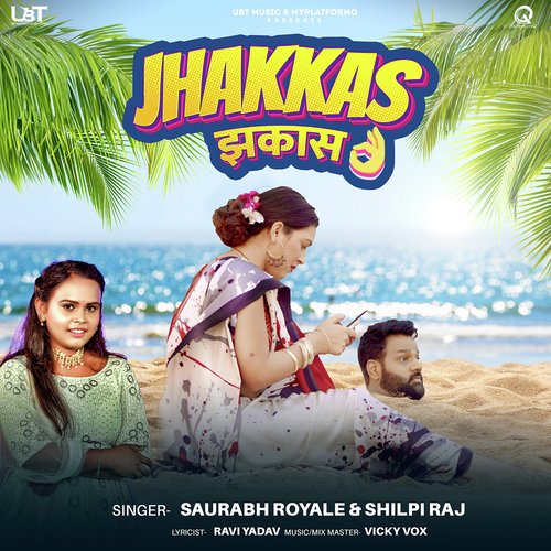 Jhakkas by Saurabh Royale,Shilpi Raj - Download on PagalFree