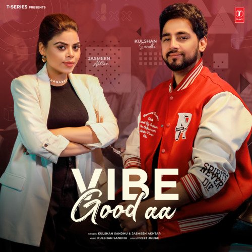 Vibe Good Aa by Kulshan Sandhu, Jasmeen Akhtar - Download on PagalFree