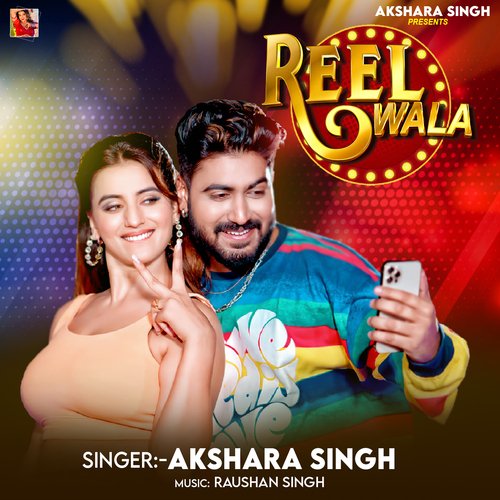 Reel Wala by Akshara Singh - Download on PagalFree