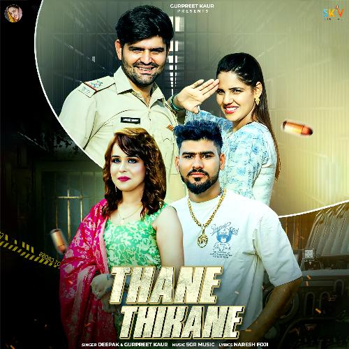 Thane Thikane by Deepak, Gurpreet Kaur - Download on PagalFree