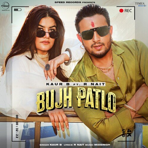 Bujh Patlo by Kaur B, R Nait - Download on PagalFree
