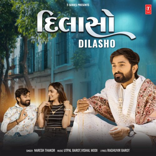 Dilasho by Naresh Thakor, Utpal Barot, Vishal Modi - Download on PagalFree