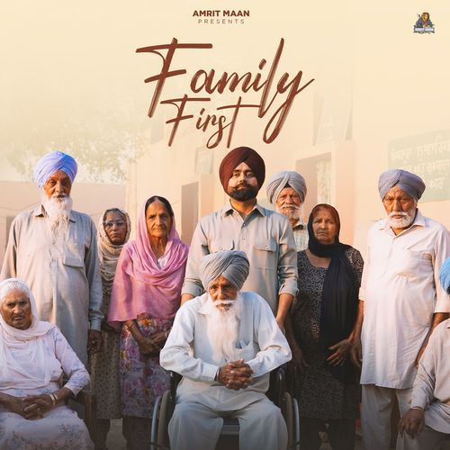 Family First by Amrit Maan, Goldy Desi Crew - Download on PagalFree