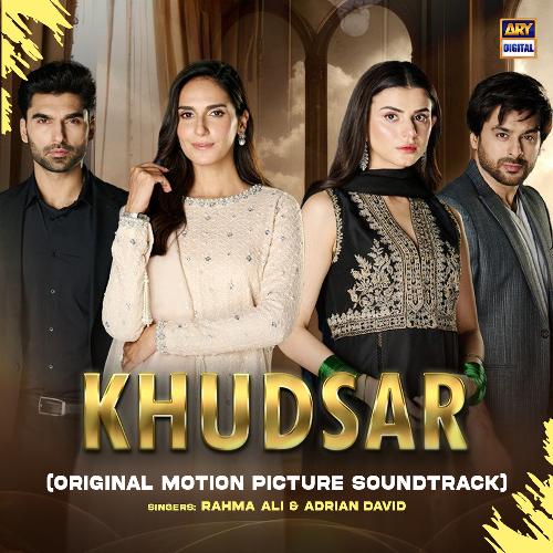Khudsar (Original Motion Picture Soundtrack) by Rahma Ali, Adrian David - Download on PagalFree