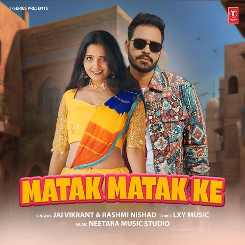 Matak Matak by Jai Vikrant, Rashmi Nishad, Neetara Music Studio - Download on PagalFree