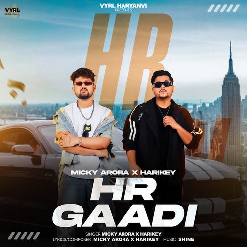 HR Gaadi by Micky Arora, Harikey - Download on PagalFree