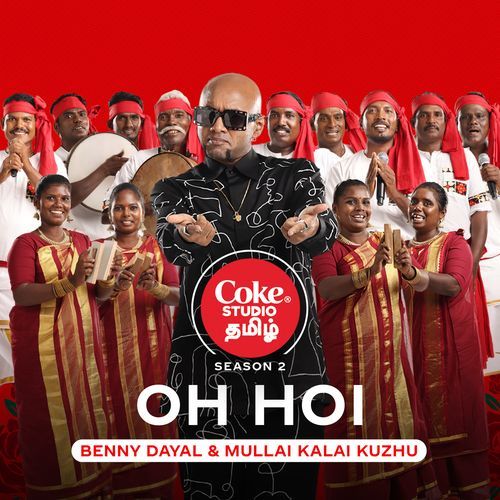 Oh Hoi  Coke Studio Tamil by Benny Dayal, Arivu, Sean Roldan, Mullai Kalai Kuzhu - Download on PagalFree