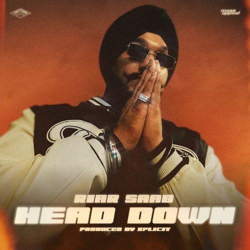 Head Down by Riar Saab, Xplicit - Download on PagalFree