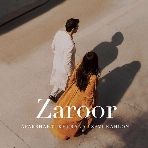 Zaroor by Aparshakti Khurana, Savi Kahlon - Download on PagalFree