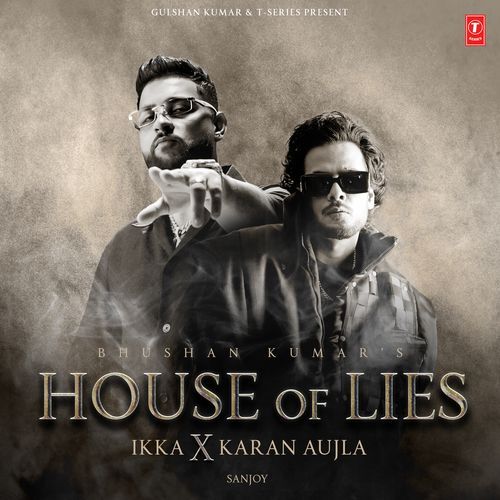 House Of Lies by Ikka, Karan Aujla, Sanjoy - Download on PagalFree