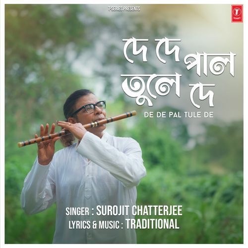 De De Pal Tule Te by Surojit Chatterjee, Traditional - Download on PagalFree