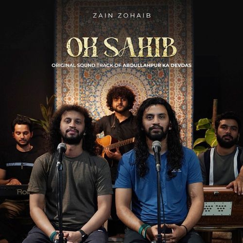 Oh Sahib (Original Sountrack Of Abdullahpur Ka Devdas) by Zain Zohaib - Download on PagalFree