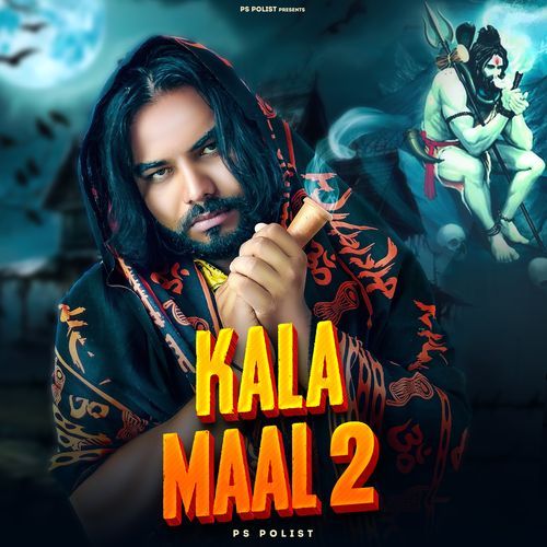 KALA MAAL 2 by Ps Polist - Download on PagalFree