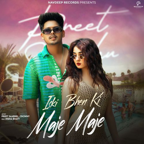 Iski Bhen Ki Maje Maje by Preet Sandhu, Crowny - Download on PagalFree