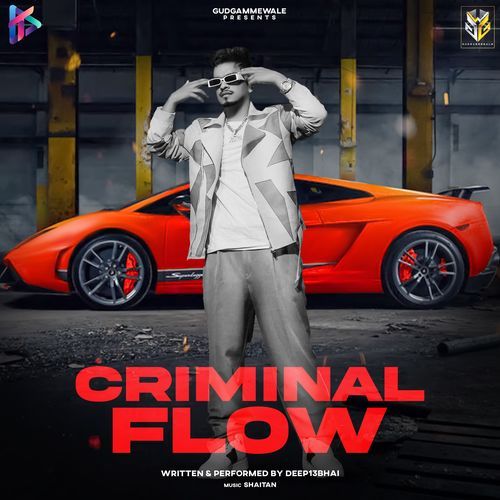 Criminal Flow (feat. Shaitan) by Deep13Bhai - Download on PagalFree