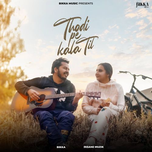Thodi Pe Kala Til by Bikka, Insane Muzik - Download on PagalFree