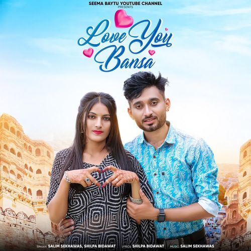 Love You Bansa by Salim Shekhawas, Shilpa Bidawat - Download on PagalFree