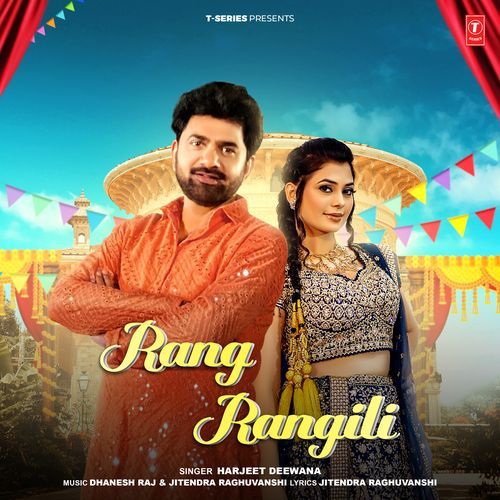 Rang Rangili by Harjeet Deewana, Dhanesh Raj, Jitendra Raghuvanshi - Download on PagalFree