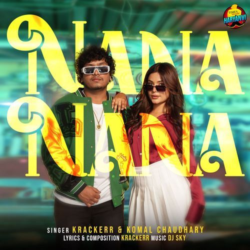 NANA NANA by Krackerr, Komal Chaudhary - Download on PagalFree