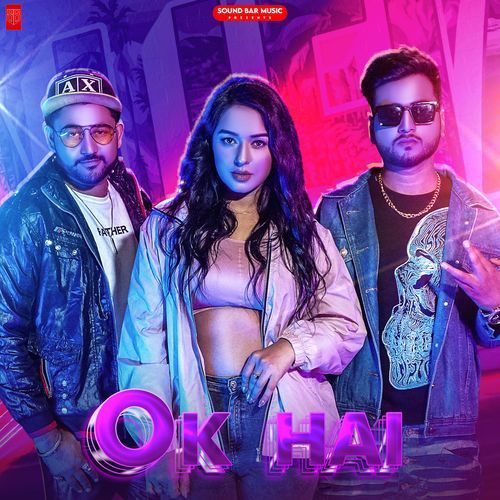 Ok Hai by Bhadak Singh, Vidhayak - Download on PagalFree
