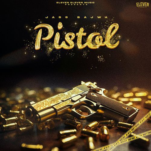 Pistol by Shree Brar, Flamme Music, Jass Bajwa, Gurlej Akhtar - Download on PagalFree