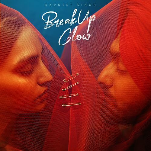 BreakUp Glow by Ravneet Singh - Download on PagalFree