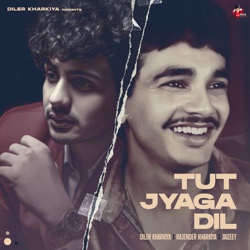 Tut Jyaga Dil by Diler Kharkiya, Rajendra Kharkiya, Jaizeey - Download on PagalFree
