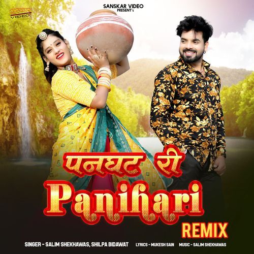 Panghat Ri Panihari Remix by Salim Shekhawas, Shilpa Bidawat - Download on PagalFree