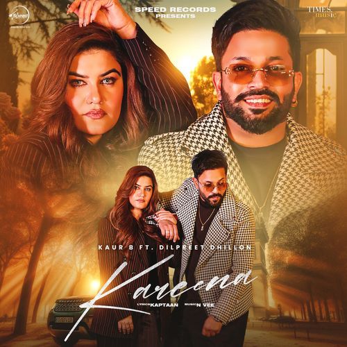 Kareena by Kaur B, Dilpreet Dhillon - Download on PagalFree