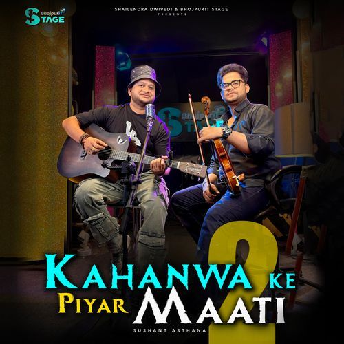 KAHANWA KE PIYAR MAATI 2 by Sushant Asthana - Download on PagalFree