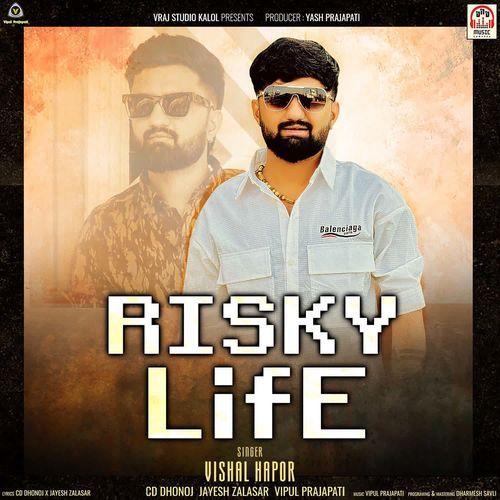 Risky Life by Vishal Hapor, Vipul Prajapati, CD Dhonoj, Jayesh Zalasar - Download on PagalFree