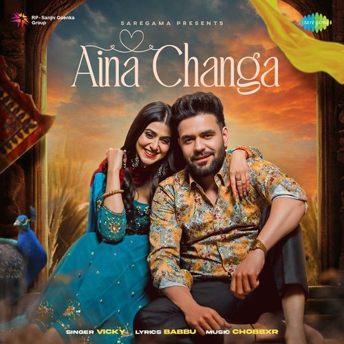 Aina Changa by Vicky, Babbu, Chobbxr - Download on PagalFree